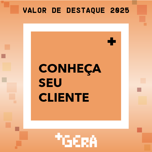 Valor em destaque: Conheça seu cliente