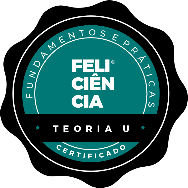 CERTIFICADO EM TEORIA U : FUNDAMENTOS E PRÁTICAS