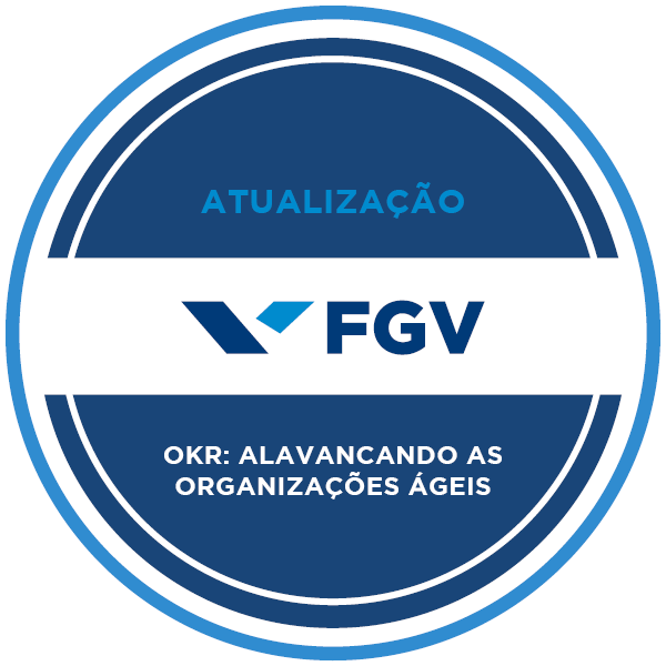 OKR: Alavancando as Organizações Ágeis