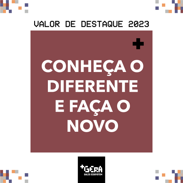 Valor em destaque: Conheça o diferente e faça o novo