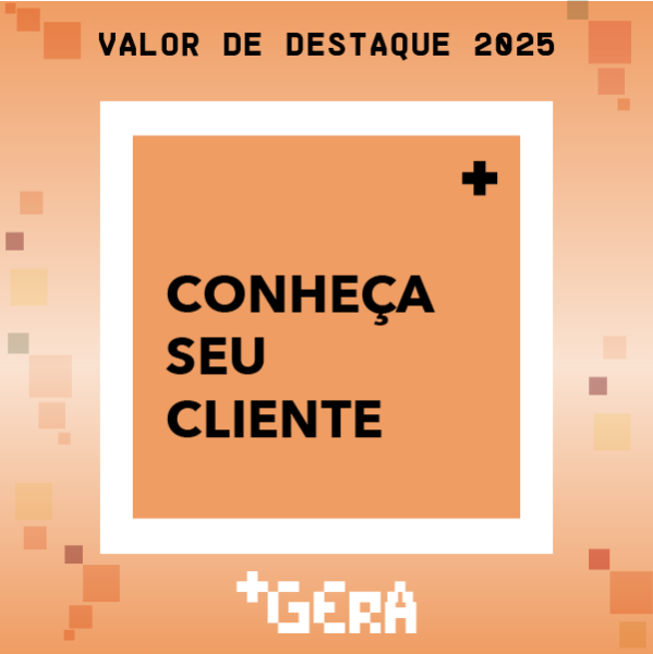 Valor em destaque: Conheça seu cliente