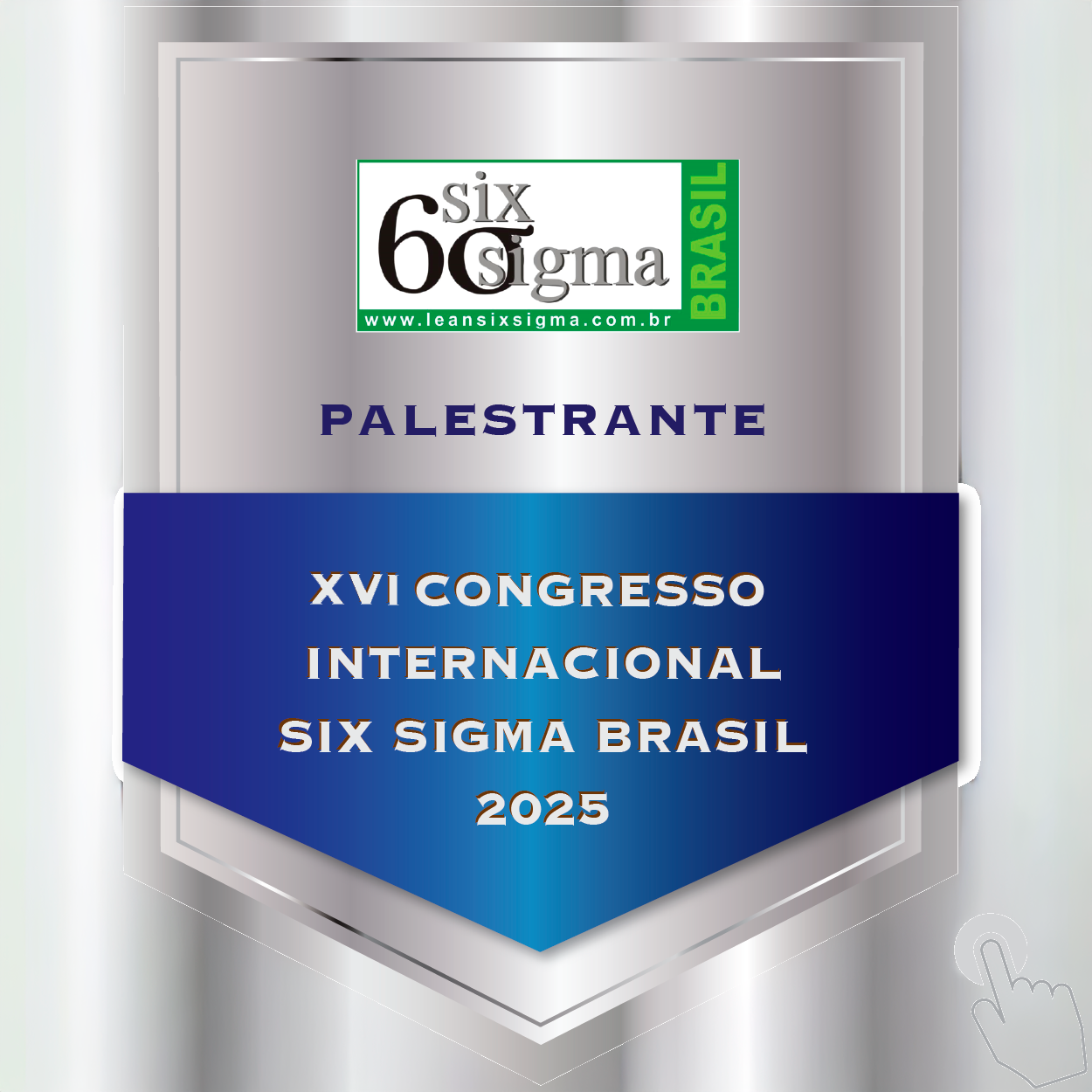 XVI CONGRESSO INTERNACIONAL SIX SIGMA BRASIL 2025
